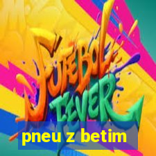 pneu z betim